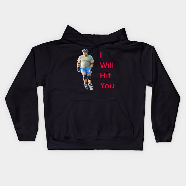 I Will Hit You (Rollerblade Sport) Kids Hoodie by blueversion